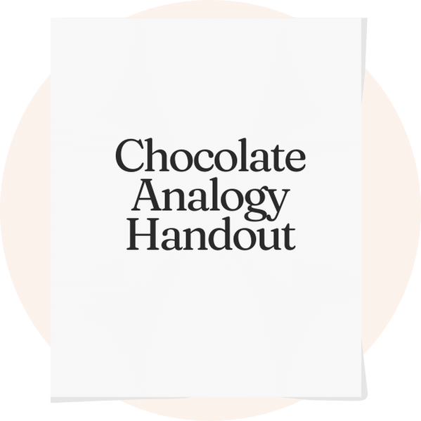 Chocolate Analogy Handout Link